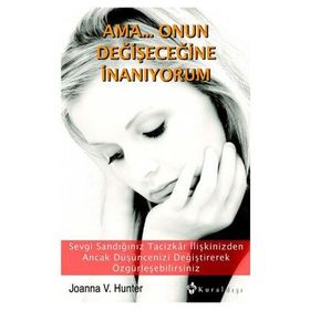 AMA... ONUN DEĞİŞECEĞİNE İNANIYORUM - JOANNA V. HUNTER