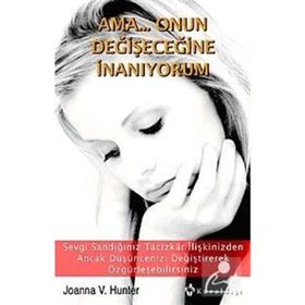 AMA... ONUN DEĞİŞECEĞİNE İNANIYORUM - JOANNA V. HUNTER