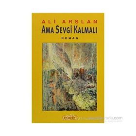 AMA SEVGI KALMALI - ALI ARSLAN
