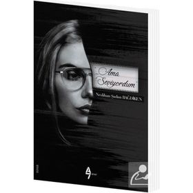 AMA SEVIYORDUM - NESLIHAN ŞADAN BAĞDİKEN