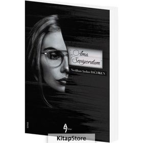 AMA SEVIYORDUM - NESLIHAN ŞADAN BAĞDİKEN