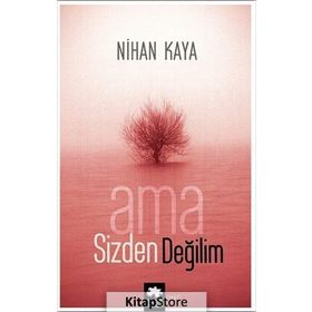 AMA SIZDEN DEĞİLİM - NIHAN KAYA