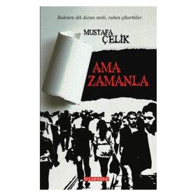 Ama Zamanla - Mustafa Çelik
