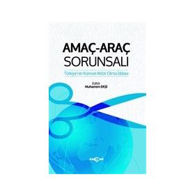 Amaç-Araç Sorunsalı - Akçağ Yayınları