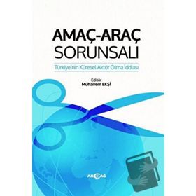 Amaç-Araç Sorunsalı - Muharrem Ekşi