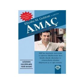 AMAÇ SÜREKLİ İYİLEŞTİRME SÜRECİ - ELIYAHU M. GOLDRATT