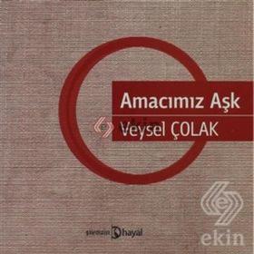 AMACIMIZ AŞK - VEYSEL ÇOLAK