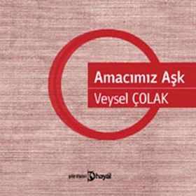 AMACIMIZ AŞK - VEYSEL ÇOLAK