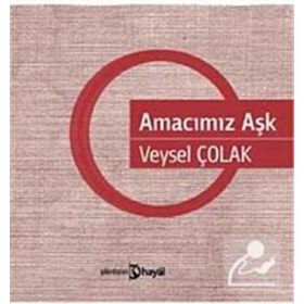 AMACIMIZ AŞK - VEYSEL ÇOLAK