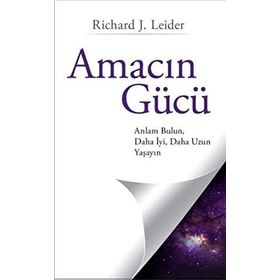 Amacın Gücü - Richard J. Leider