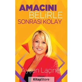 Amacını Belirle Sonrası Kolay - Ayşen Laçinel