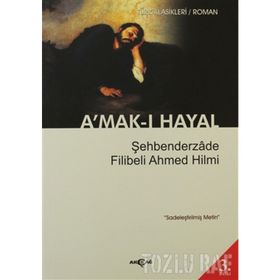 AMAK-I HAYAL - FILIBELI AHMET HILMI (ISBN:9789944281003)