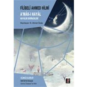 A'mak-ı Hayal Hayalin Derinlikleri - Filibeli Ahmet Hilmi