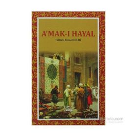 A'mak-ı Hayal Hayalin Derinlikleri - Filibeli Ahmet Hilmi
