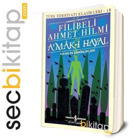 A´MAK-I HAYAL-HAYALIN DERINLIKLERINDE YOLCULUK - FILIBELI AHMET HILMI