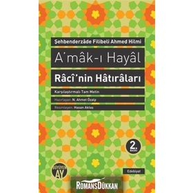 A'MAK-I HAYAL HAYALIN DERINLIKLERINDE YOLCULUK - ŞEHBENDERZÂDE FILIBELI AHMED HILMI