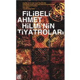 A'mak-ı Hayal Raci'nin Hatıraları - Filibeli Ahmet Hilmi