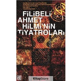 A'mak-ı Hayal Raci'nin Hatıraları - Filibeli Ahmet Hilmi