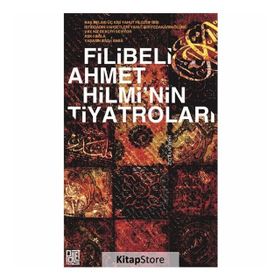 A'mak-ı Hayal Raci'nin Hatıraları - Filibeli Ahmet Hilmi