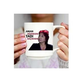 Aman Ağızımızın Tadı Kaçmasın Baskılı Kupa