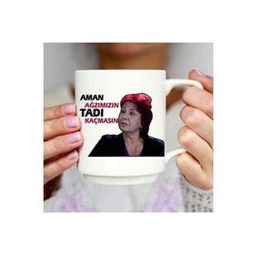 Aman Ağızımızın Tadı Kaçmasın Baskılı Kupa