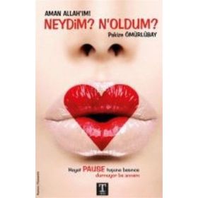 Aman Allah’ım! Neydim? N’oldum? - Pakize Ömürlübay