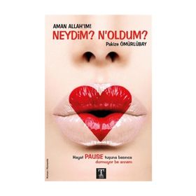 Aman Allah’ım! Neydim? N’oldum? - Pakize Ömürlübay