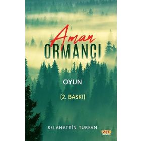 Aman Ormancı - Selahattin Turfan