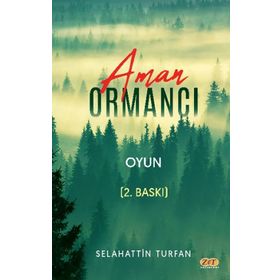 Aman Ormancı - Selahattin Turfan