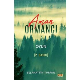 Aman Ormancı - Selahattin Turfan