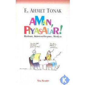 AMAN PIYASALAR - E. AHMET TONAK