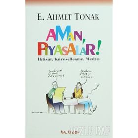 AMAN PIYASALAR - E. AHMET TONAK