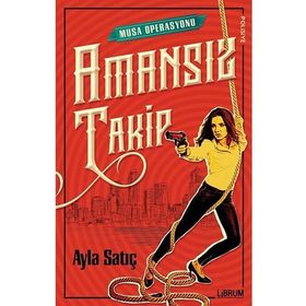 Amansız Takip - Ayla Satıç