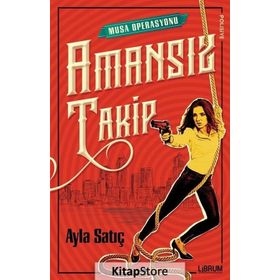 Amansız Takip - Ayla Satıç