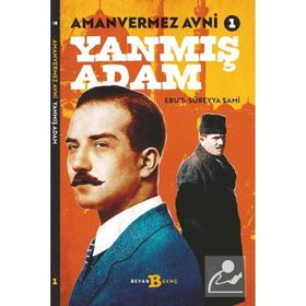 Amanvermez Avni 1 / Yanmış Adam - Ebu's Süreyya Sami
