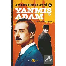 Amanvermez Avni 1 / Yanmış Adam - Ebu's Süreyya Sami