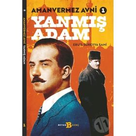 Amanvermez Avni 1 / Yanmış Adam - Ebu's Süreyya Sami