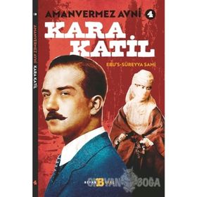 Amanvermez Avni 4 / Kara Katil - Ebu's Süreyya Sami