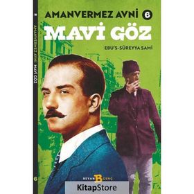 Amanvermez Avni 6 / Mavi Göz - Ebu's Süreyya Sami