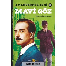 Amanvermez Avni 6 / Mavi Göz - Ebu's Süreyya Sami