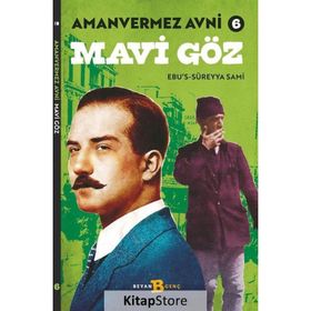 Amanvermez Avni 6 / Mavi Göz - Ebu's Süreyya Sami