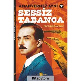 Amanvermez Avni 7 / Sessiz Tabanca - Ebu's Süreyya Sami