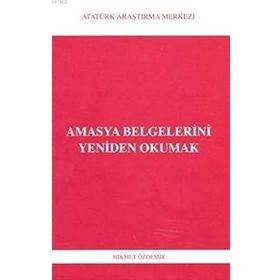 Amasya Belgelerini Yeniden Okumak - Hikmet Akdemir