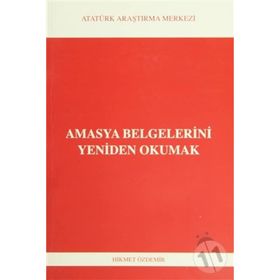 Amasya Belgelerini Yeniden Okumak - Hikmet Akdemir