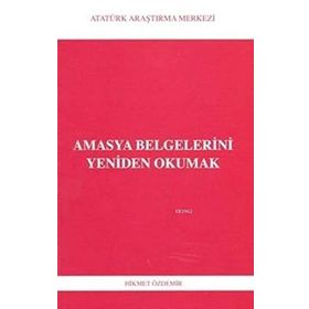 Amasya Belgelerini Yeniden Okumak - Hikmet Akdemir