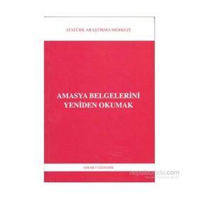 Amasya Belgelerini Yeniden Okumak - Hikmet Akdemir