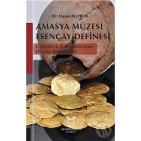 Amasya Müzesi Esençay Definesi - Hasan Buyruk