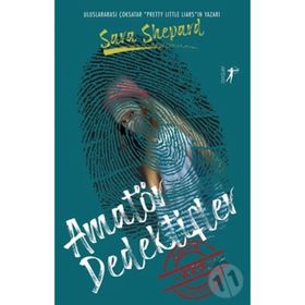 Amatör Dedektifler - Sara Shepard