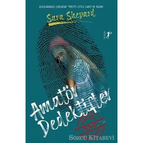 Amatör Dedektifler - Sara Shepard