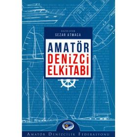 Amatör Denizci El Kitabı - Sezar Atmaca